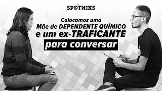 Colocamos um EX-TRAFICANTE e uma MÃE de um DEPENDENTE QUÍMICO pra conversar (sem que eles soubessem)