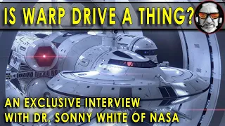 New Warp Drive Design!  EXCLUSIVE interview with NASA Physicist Dr. Sonny White