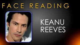 FACE READING: KEANU REEVES