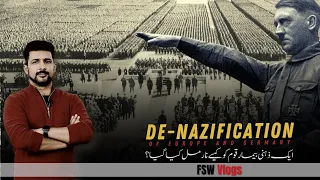 FSW Vlog | What is Denazification? | Reviving German Nation's Mental Health | Faisal Warraich