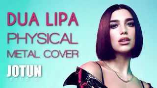 Dua Lipa - Physical (Metal Remix cover)
