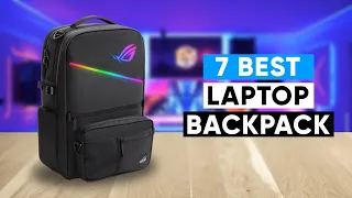 7 Best Laptop Backpack | For Laptops of Any Size & Shape