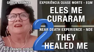 EQM – Eles me curaram | NDE – They healed me