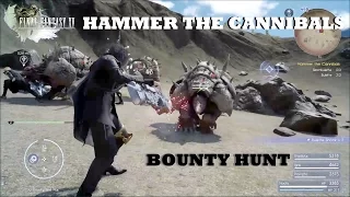 Hammer The Cannibals (Final Fantasy XV) Bounty Hunt