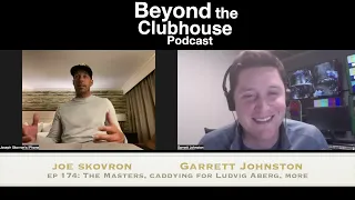 Joe Skovron, caddie for Ludvig Aberg on The Masters & more