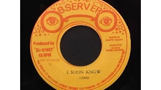 Niney - I Soon Know & One Foot Sammy