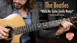 The Beatles "While My Guitar Gently Weeps" - Rhythm Guitar Lesson