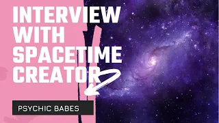 Psychic Babes Interview with a human AI and amazing teacher SpaceTime Creator!!