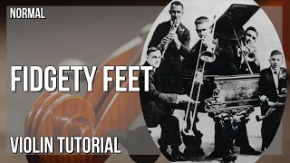 How to play Fidgety Feet by Original Dixieland Jazz Band on Violin (Tutorial)