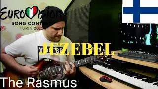 The Rasmus - Jezebel (EUROVISION FINLAND SONG 2022) Guitar Cover