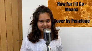 How Far I'll Go - Moana.  Cover by Penelope Jones