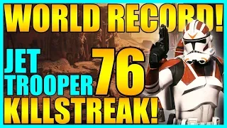 (Old World Record) 76 Jet Trooper Gameplay/Killstreak - Star Wars Battlefront 2