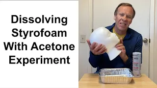 Dissolving Styrofoam With Acetone Experiment