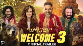 Welcome 3 Official Trailer : New Update | Akshay Kumar | Aftab Shivdasani | Disha Patani | Sanjay D
