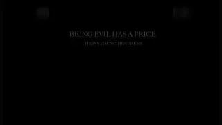 Heavy Young Heathens - Being Evil Has A Price