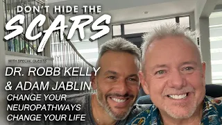 Change Your Neuropathways Change Your Life & Your Hero's Journey With Dr Robb Kelly and Adam Jablin