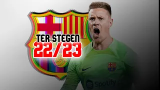 Marc-André ter Stegen BEST saves of the season • 2022/23 Season • Save Compilation