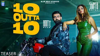 10 Outta 10 ( Teaser ) | Shipra Goyal ft Amrit Maan | Dj Flow | B2 Gether | New Punjabi Songs 2022