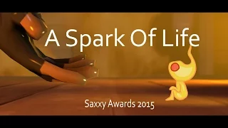 A Spark Of Life [Saxxy Awards 2015]