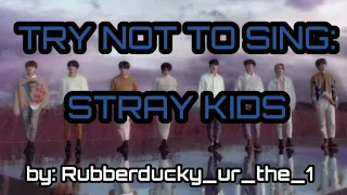 Try Not To Sing Kpop: Stray Kids Edition