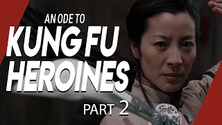 An Ode to Kung Fu Heroines - Part 2 | Video Essay