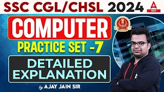 SSC CGL/CHSL 2024 | SSC Computer Class | Computer By Ajay Jain | Computer Practice Set 7