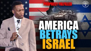 Prophecy Fulfilled! America Betrays Israel | Prophet Uebert Angel