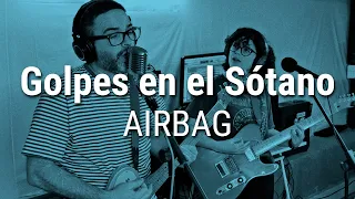 CSGA Sessions #26 // AIRBAG - "Golpes en el Sótano"