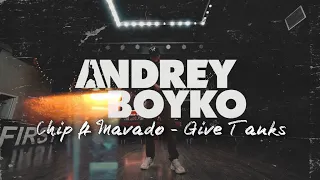 CHIP ft MAVADO - GIVE TANKS | CHOREOGRAPHY BY ANDREY BOYKO