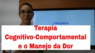 Terapia Cognitivo-Comportamental e o Manejo da Dor - Dra. Thaís Brito [Shelter Psiquiatria