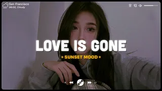 Love Is Gone, Dusk Till Dawn ♫ English Sad Songs Playlist ♫ Acoustic Cover Of Popular TikTok Songs