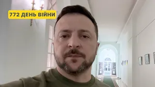 772 day of war. Address by Volodymyr Zelenskyy to Ukrainians