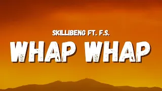 Skillibeng ft. F.S. - Whap Whap (Lyrics) (Tiktok Song) | whap, whap, whap, whap, whap, whap, whap