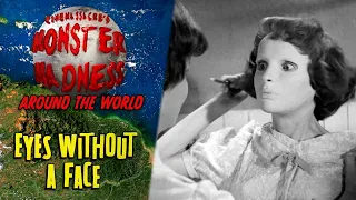 Eyes Without a Face (France, 1960) - Monster Madness: Around the World (Episode 8)