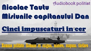 Nicolae Tautu - Misiunile capitanului Dan - Cinci impuscaturi in cer ,Colectia  Clepsidra1972 #carte