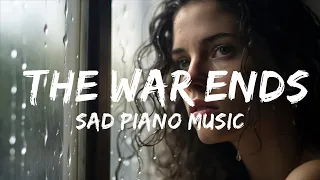 Beautiful Sad Piano Song Instrumental -  Sad Piano Music - The War Ends (Original Composition)  - 1