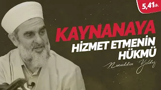 Kaynanaya Hizmet Etmenin Hükmü - NUREDDİN YILDIZ