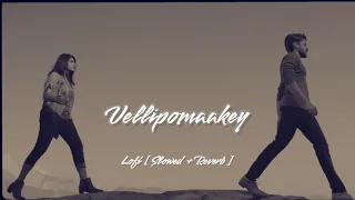 Vellipomaakey Lofi [ Slowed + Reverb ] || Saahasam Swaasaga Saagipo || @CherryMusicZone