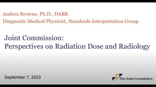2023 Virtual Symposium: Joint Commission: Perspectives on Radiation Dose and Radiology