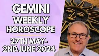 Gemini Horoscope - Weekly Astrology - from 27th May to 2nd June 2024