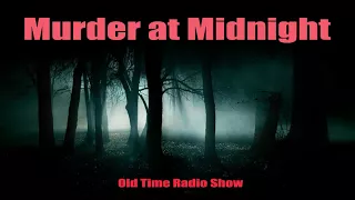 Murder at Midnight 470915   50 Murder Out Of Mind Never Broadcast, Old Time Radio