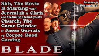 Blade (feat. Church @TheGameGrinder & @CORPSEFLOODGAMING) | Season 6: Episode 18