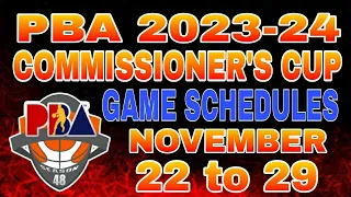 PBA UPDATE: PBA Schedules - November 22 to November 29, 2023 PBA Commissioner's cup season 48