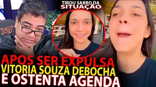 APOIS SER EXPULSA E SER CHAMADA DE  PRODUTO VITORIA SOUZA DEBOCHA DA SITUAÇÃO! E OSTENTA AGENDAS!