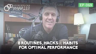 #069: 8 Routines, Hacks & Habits for Optimal Performance