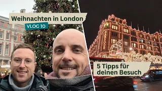 Weihnachten in London - 5 Tipps für deinen Besuch | Vlog 10