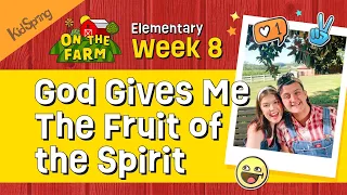 God Gives Me the Fruit of the Spirit | On The Farm | Elementary Week 8