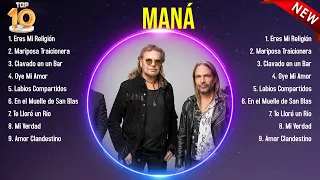 Las 10 mejores canciones de Maná 2024