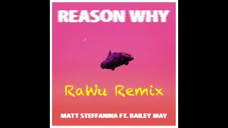 Matt Steffanina feat. Bailey May - Reason Why (RaWu Remix)