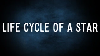 Life Cycle of a Star Remastered